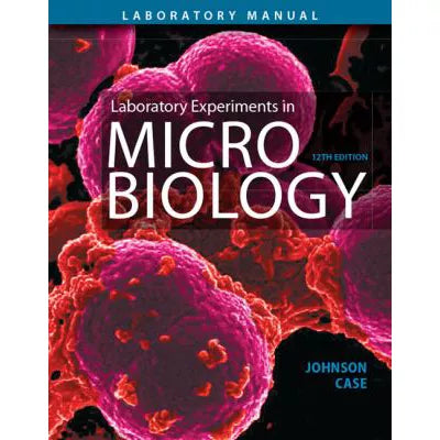 Laboratory Experiments in Microbiology