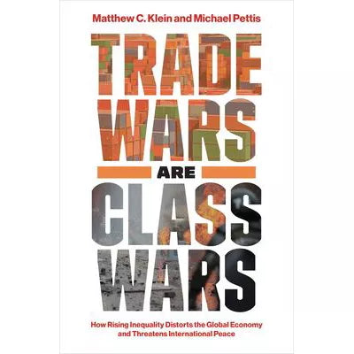 Trade Wars Are Class Wars