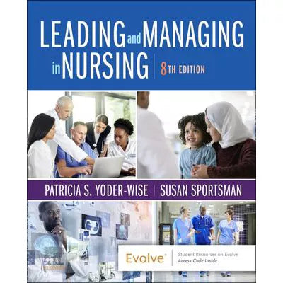 Leading and Managing in Nursing E-Book