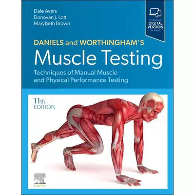 Daniels &amp; Worthingham's Muscle Testing: Techniques of Manual Muscle &amp; Physical Performance Testing