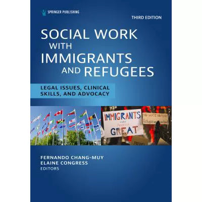 Social Work With Immigrants and Refugees