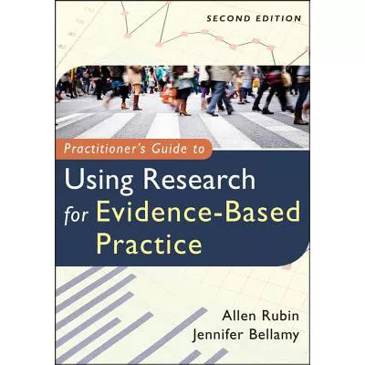 Practitioner's Guide to Using Research for Evidence-Based Practice
