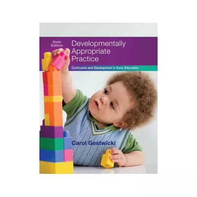 Developmentally Appropriate Practice : Curriculum and Development in Early Education