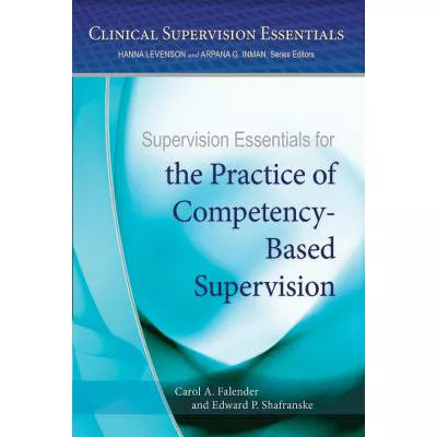 Supervision Essentials for the Practice of Competency-Based Supervision