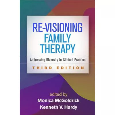 Re-Visioning Family Therapy