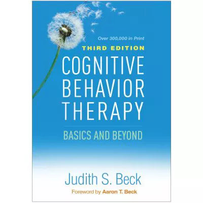 Cognitive Behavior Therapy : Basics and Beyond
