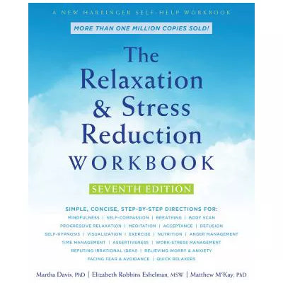 The Relaxation and Stress Reduction Workbook